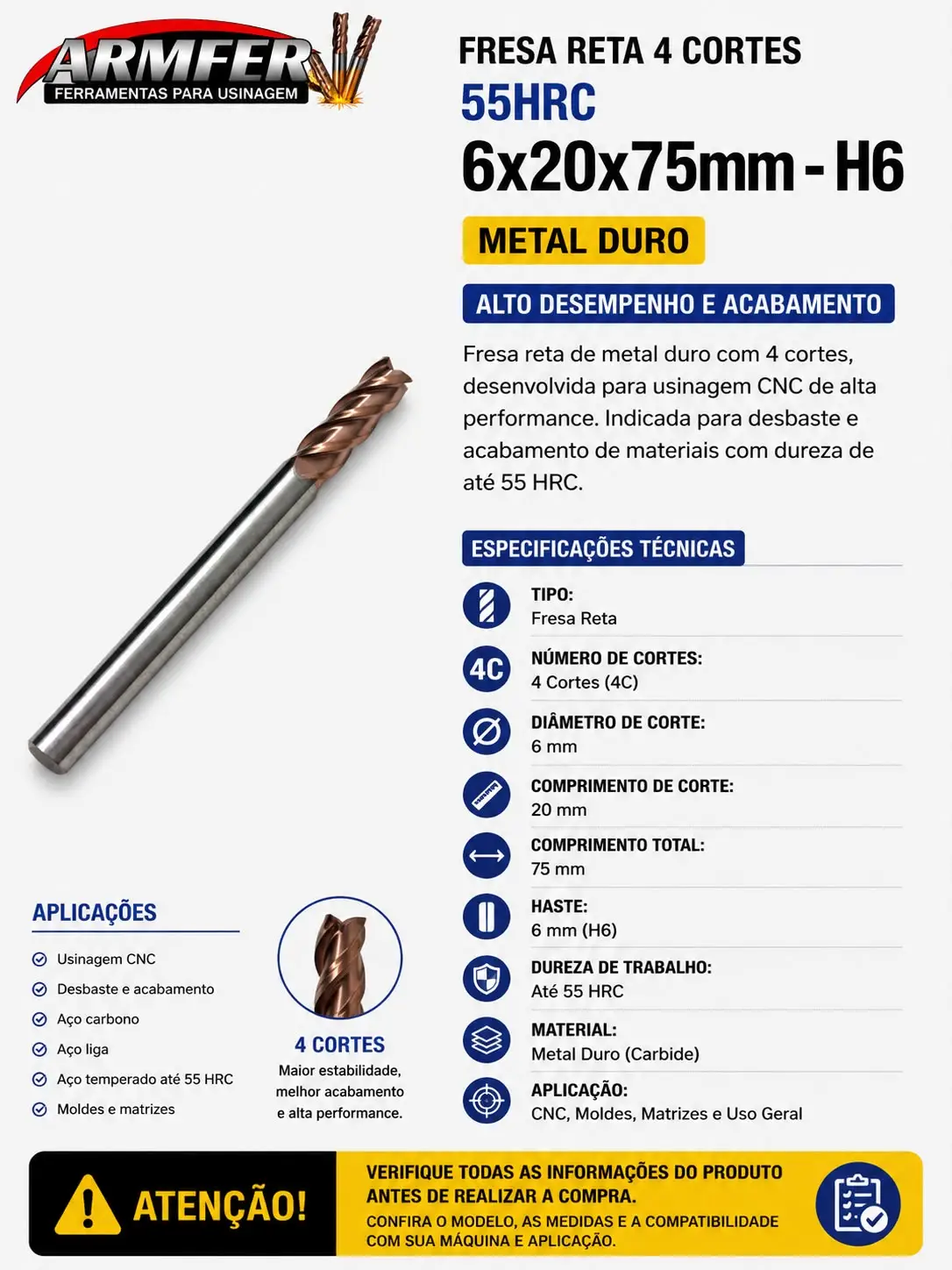 Fresa Reta 4 Cortes 6x20x75mm Haste 6mm 55HRC Metal Duro Fresa Reta 4 Cortes 6x20x75mm Haste 6mm 55HRC Metal Duro